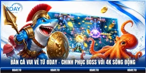 Bắn Cá Vui Vẻ Từ 8DAY - Chinh Phục Boss Với 4k Sống Động