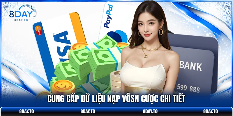 Cung cấp dữ liệu nạp vốn cược chi tiết