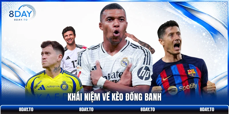 Khái niệm về kèo đồng banh