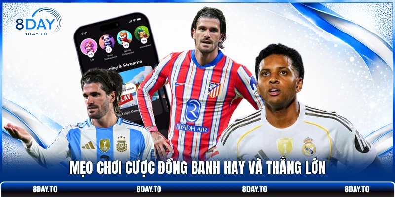 Mẹo chơi cược đồng banh hay và thắng lớn