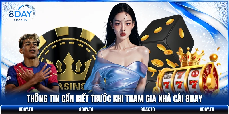 Home 16 Thông tin cần biết trước khi tham gia nhà cái 8DAY