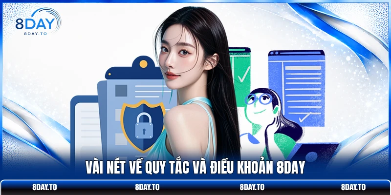 Vài nét về quy tắc và điều khoản 8DAY